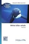 White killer whale (2012, Taschenbuch)