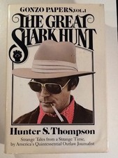 THE GREAT SHARK HUNT: STRANGE TALES FROM A STRANGE TIME By Hunter S. Thompson VG