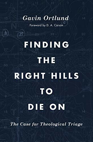 Finding the Right Hills to Die On: The Case for, Ortlund, Carson.. - Imagen 1 de 1