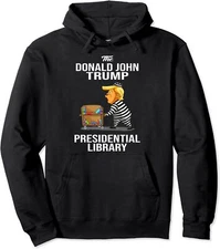 Prison Trump Presidential Library Funny Anti Trump Unisex Hooded Sweatshirt
