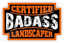 Badass Landscaper Hard Hat Sticker Decal Motorcycle Helmet Label Mower Snowplow