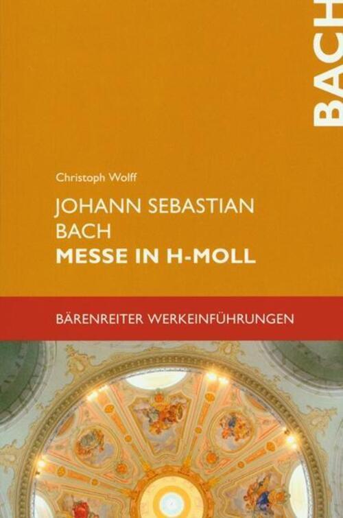 Thumbnail - Johann Sebastian Bach - Messe In H-moll | Christoph Wolff |