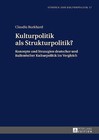Kulturpolitik ALS Strukturpolitik?: Konzepte Und Strategien Deutscher Und Italienischer Kulturpolitik Im Vergleich by Claudia Burkhard (Hardback, 2015)