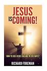 Jesus Is Coming! How to Use Jesus Calling in 365 Days? by Richard Foreman (Paperback / softback, 2015)