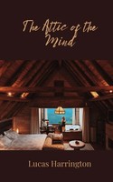 Lucas Harrington | The Attic Of The Mind | Taschenbuch | Englisch (2025)