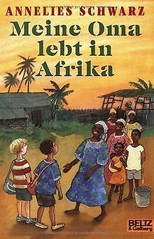 Meine Oma lebt in Afrika: Erzählung (Gulliver) von Schwa... | Buch | Zustand gut - Annelies Schwarz