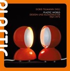 Plastic World Design und Alltagskultur 1967-1973 (2011, Taschenbuch)