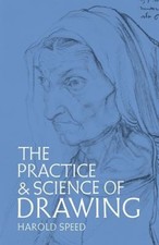 The Practice and Science of Drawing (Dover Art Instruction) by Speed, Harold