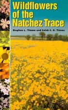 Wildflowers of the Natchez Trace, C. K. Timme