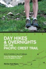 Day Hikes and Overnights on the Pacific Crest Trail: Southern California: From