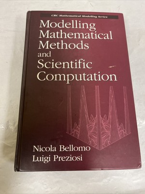 Modelling Mathematical Methods and Scientific Computation by Nicola Bellomo