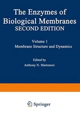 The Enzymes of Biological Membranes: Volume 1 Membrane Structure and Dynamics  