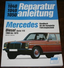 Reparaturanleitung Mercedes W115 /8 Strichacht Diesel 200 D / 220 D, 1968-1975 