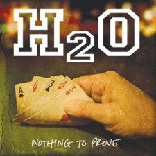 Nothing to Prove by H2o [Audio CD]