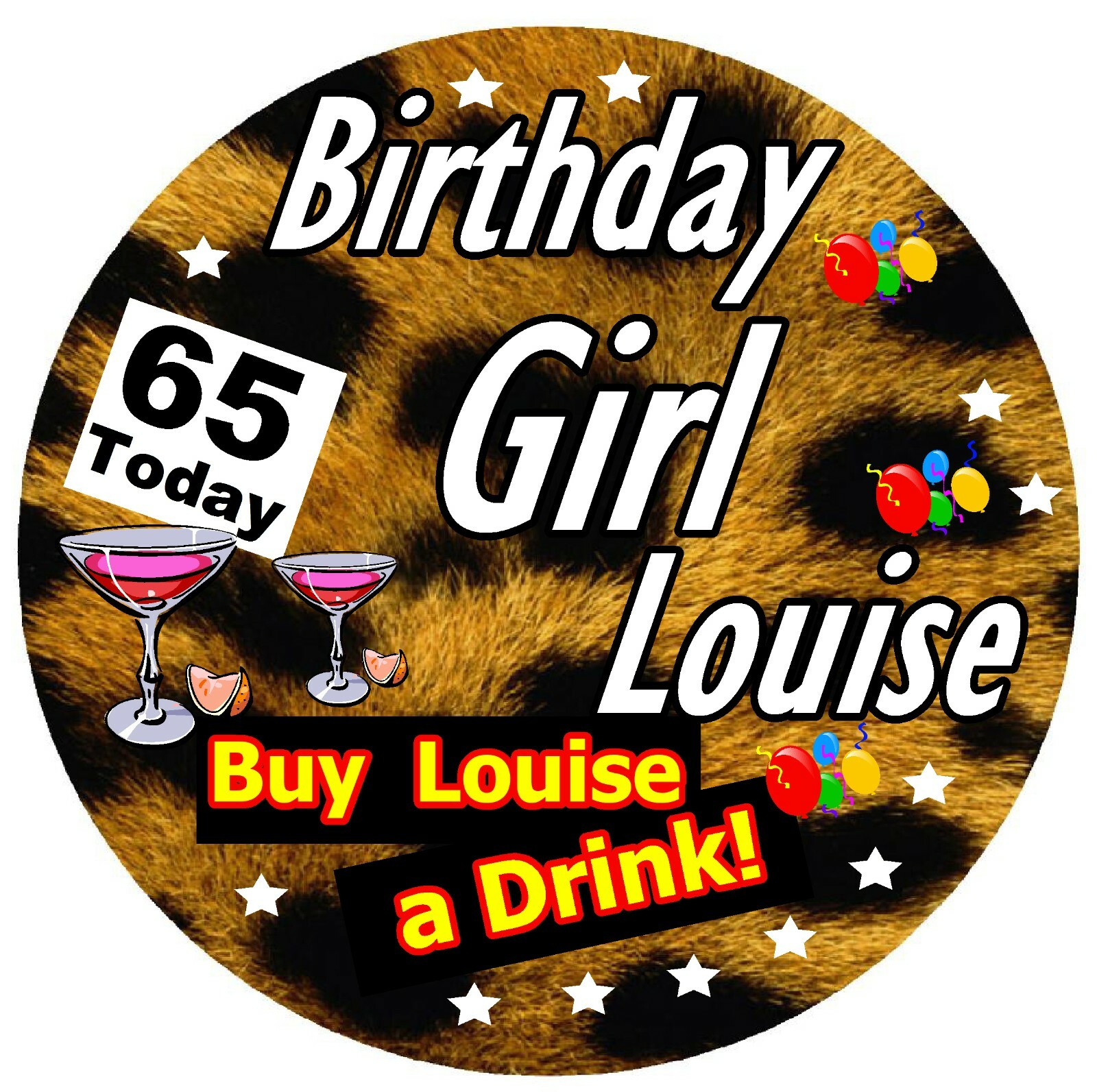 65th BIRTHDAY GIRL LEOPARD PRINT PERSONALISED BADGE, ANY NAME & AGE / GIFTS