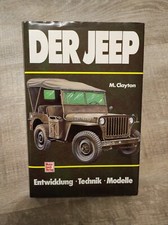 Der Jeep - Entwicklung, Technik, Modelle. Clayton, Michael: