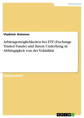 Arbitragemöglichkeiten bei ETF (Exchange Traded Fund[...] | Buch | 9783656864806