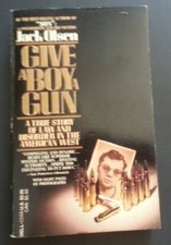 GIVE A BOY A GUN By Jack Olsen *Excellent Condition*