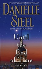 Until the End of Time : A Novel Mass Market Paperbound Danielle S