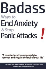 Badass Ways to End Anxiety & Stop Panic Attacks! - A counterintuitive app - GOOD