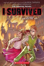 I Survived the Great Chicago Fire, 1871 (I Survived Graphic Novel #7) by Tarshis
