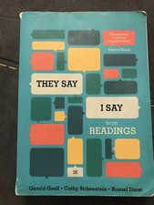 They Say / I Say : The Moves That Matter in Academic Writing with Readings by...