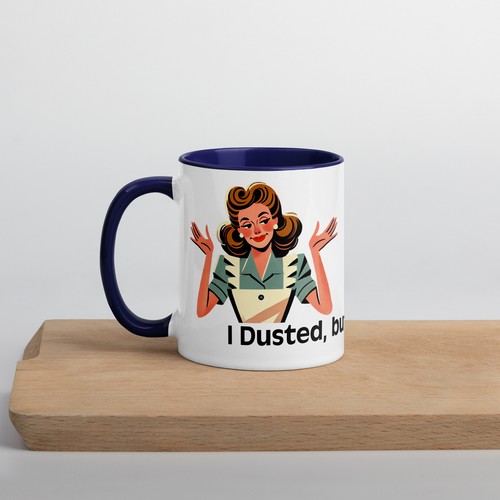 Mug with Color Inside Retro Housewife "I Dusted, but it Came Back !" - Picture 5 of 13