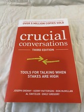 Crucial Conversations: Tools for Talking When Stakes Are High, Third Edition by