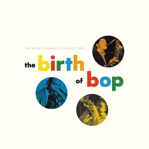 The Birth of Bop: the Savoy 10-in LP Collection by Various (Record, 2023) - Picture 1 of 1