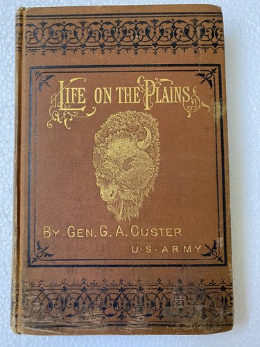 1874 Custer’s My Life on the Plains or, Personal Experiences with Indians - 1st - Picture 1 of 12