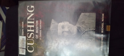 Cushing of Boston A Candid Portrait by Joseph Dever Hardcover with D/J (1965)