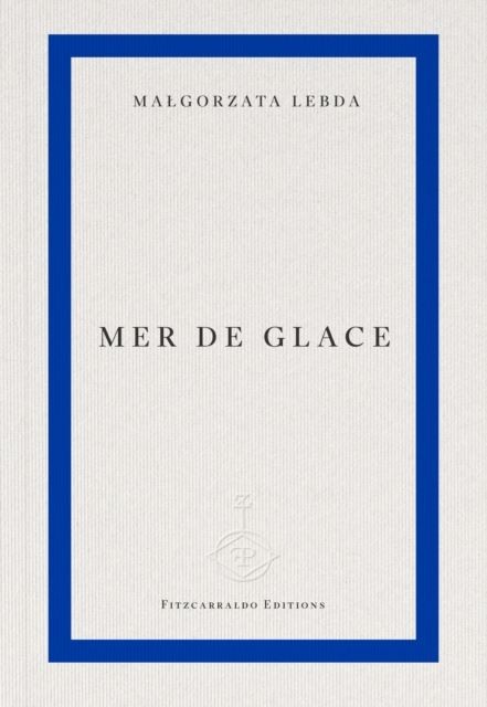 Mer de Glace by Malgorzata Lebda Paperback
