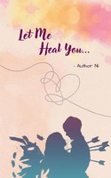Let Me Heal You Anisha Chonde Taschenbuch Englisch 2024 Bookleaf Publishing