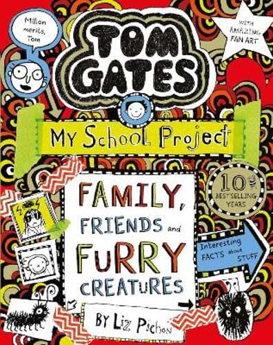 Tom Gates: Family, Friends and Furry Creatures by Liz Pichon: Used