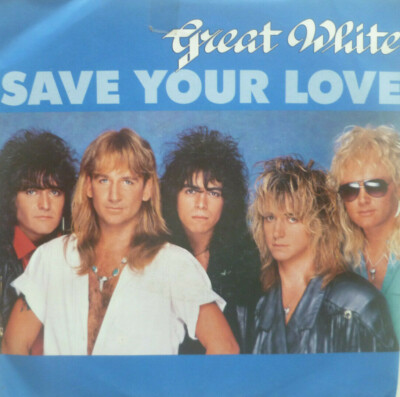 7'' 1987 CLASSIC ROCK MINT- ! GREAT WHITE Save Your Love