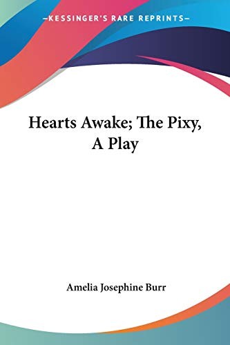 Hearts Awake; The Pixy, A Play - Bild 1 von 1