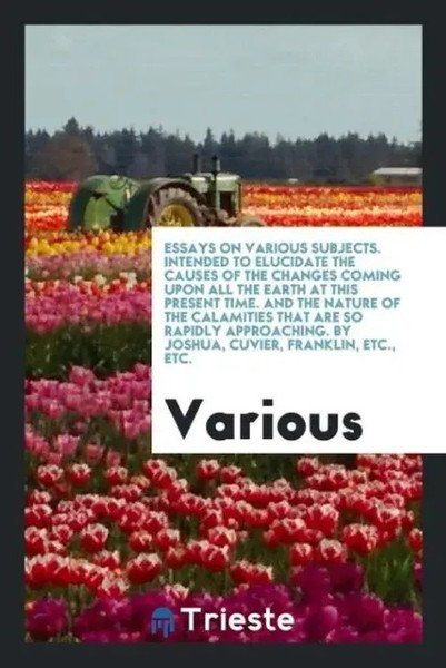 Various | Essays On Various Subjects. Intended To Elucidate The Causes Of The...-image