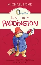 Love from Paddington - hardcover Bond, Michael|Fortnum, Peggy|Alley, R. W