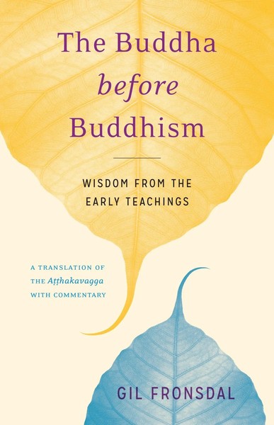 Gil Fronsdal | The Buddha Before Buddhism | Taschenbuch | Englisch (2016)-image