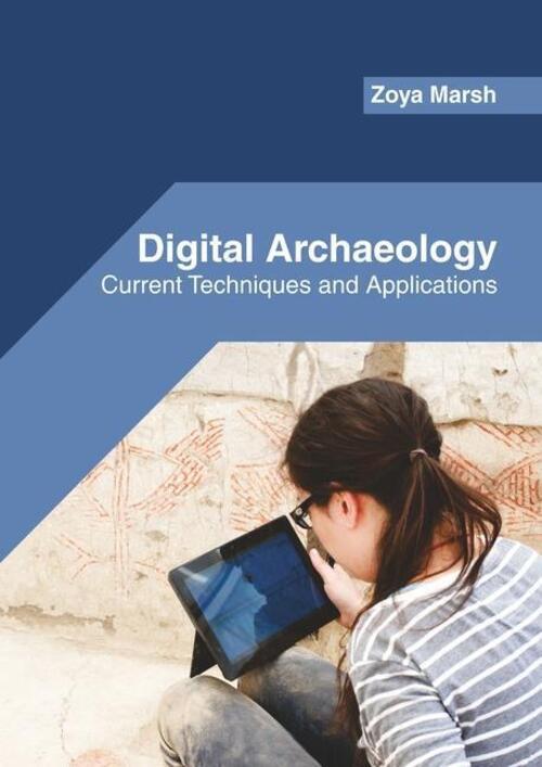 Thumbnail - Zoya Marsh | Digital Archaeology: Current Techniques And Applications