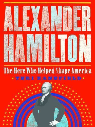 Alexander Hamilton: Die Entstehung Amerikas von Kanefield, Teri - Bild 1 von 1