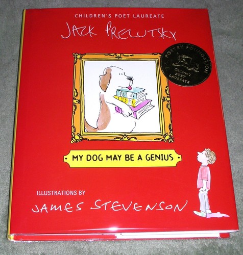 MY DOG MAY BE A GENIUS by Jack Prelutsky 2008 HC/DJ ~ 1st Ed 1st Print + Cover