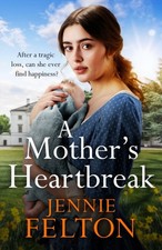 A Mother's Heartbreak by Jennie Felton (Paperback Book)