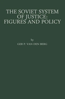 Gerard Pieter Berg | The Soviet System of Justice: Figures and Policy | Buch