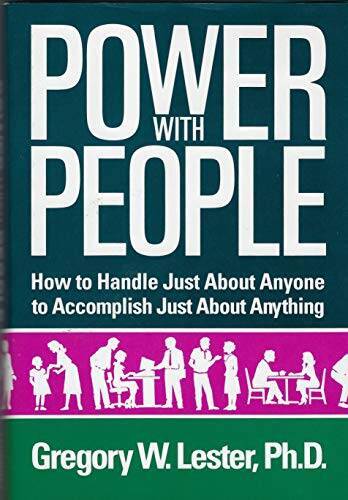 Power with People: How to Handle Just About Anyone to Accomplish Jus - VERY GOOD - Bild 1 von 1