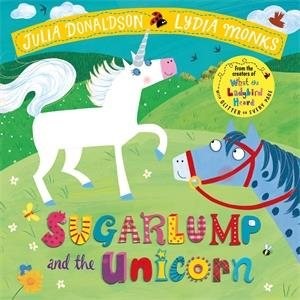 Sugarlump and the Unicorn, Paperback by Donaldson, Julia; Monks, Lydia (ILT),... - Picture 1 of 1