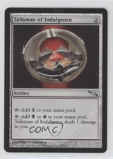 Talisman of Indulgence Magic: Mirrodin #255 2003