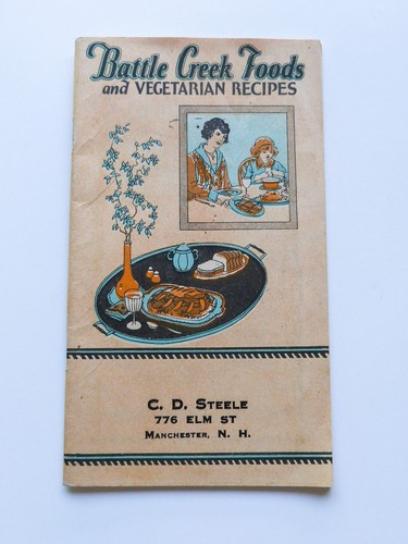 1920's The Battle Creek Foods & Vegetarian Recipes ( Kellogg) 39 pg booklet vtg