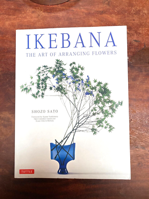 アート・デザイン・音楽 THE ART OF IKEBANA Ikebana The Art of Arranging Flowers | eBay