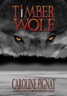 Timber Wolf by Caroline Pignat (Paperback / softback, 2011)